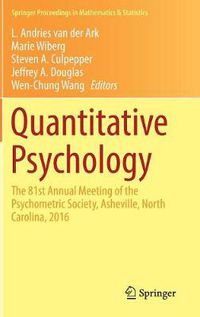 Cover image for Quantitative Psychology: The 81st Annual Meeting of the Psychometric Society, Asheville, North Carolina, 2016