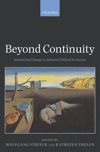 Cover image for Beyond Continuity: Institutional Change in Advanced Political Economies