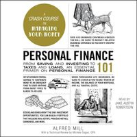 Cover image for Personal Finance 101: From Saving and Investing to Taxes and Loans, an Essential Primer on Personal Finance