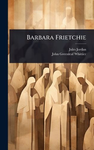 Cover image for Barbara Frietchie