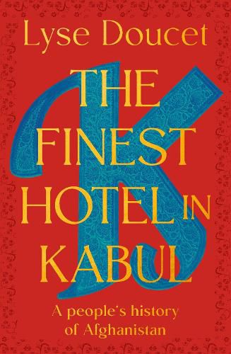 Cover image for The Finest Hotel in Kabul