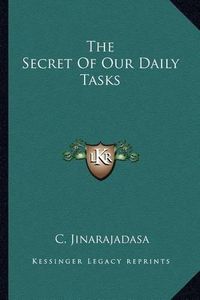 Cover image for The Secret of Our Daily Tasks