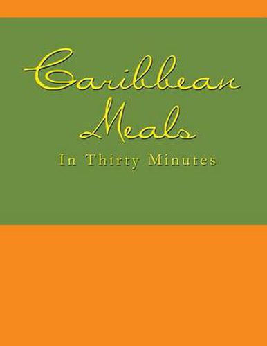 Cover image for Caribbean Meals in Thirty Minutes