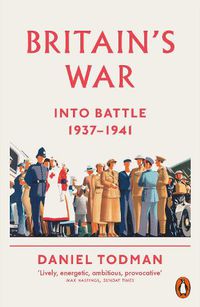 Cover image for Britain's War: Into Battle, 1937-1941