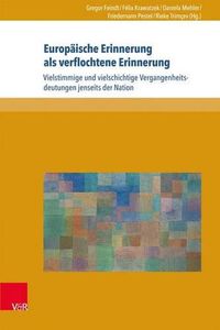 Cover image for Formen der Erinnerung.: Vielstimmige und vielschichtige Vergangenheitsdeutungen jenseits der Nation