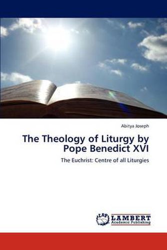 Cover image for The Theology of Liturgy by Pope Benedict XVI