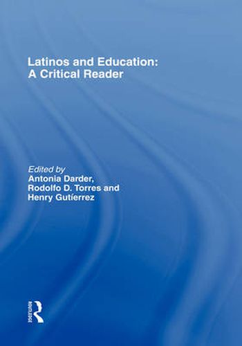 Cover image for Latinos and Education: A Critical Reader