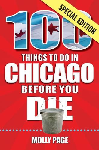 Cover image for 100 Things to Do in Chicago Before You Die, Special Edition