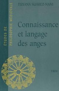 Cover image for Connaissance Et Langage Des Anges Selon Thomas d'Aquin Et Gilles de Rome