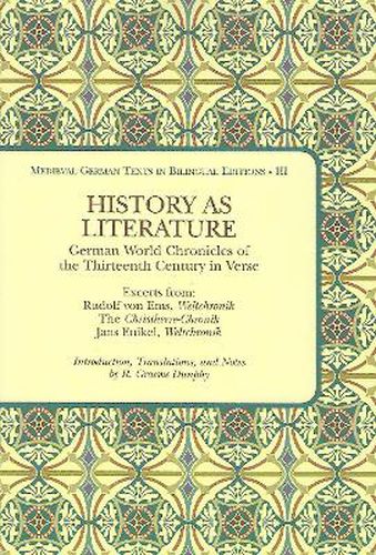 History as Literature: German World Chronicles of the Thirteenth Century in Verse