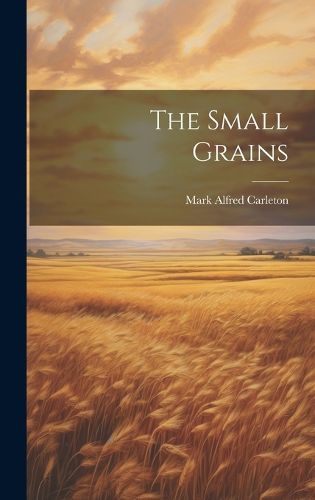 The Small Grains