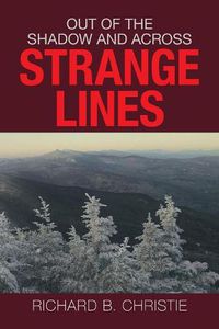 Cover image for Out of the Shadow and Across Strange Lines