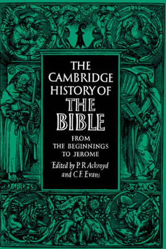 Cover image for The Cambridge History of the Bible: Volume 1, From the Beginnings to Jerome