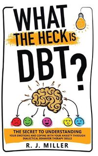 Cover image for What The Heck Is DBT?