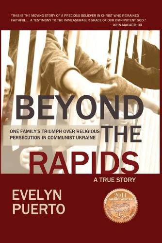 Cover image for Beyond the Rapids: One Family's Triumph over Religious Persecution in Communist Ukraine