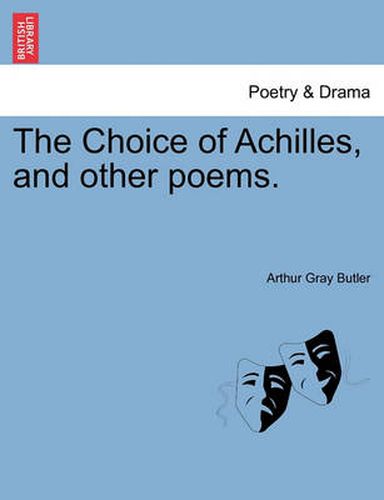 Cover image for The Choice of Achilles, and Other Poems.