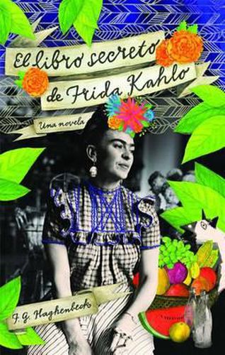 Cover image for El Libro Secreto de Frida Kahlo
