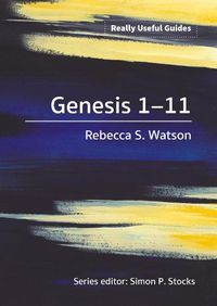 Cover image for Really Useful Guides: Genesis 1-11