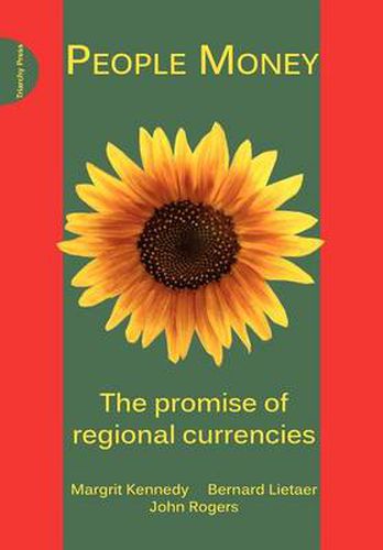 Cover image for People Money: The Promise of Regional Currencies