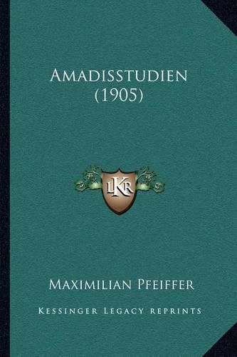 Cover image for Amadisstudien (1905)