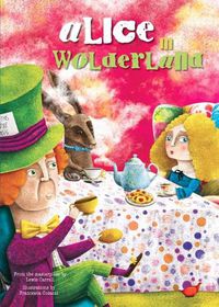 Cover image for Alice in Wonderland: From A Story by Lewis Carroll