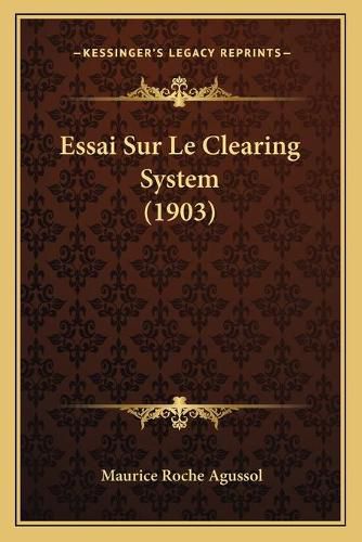 Essai Sur Le Clearing System (1903)