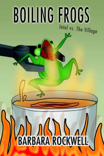 Cover image for Boiling Frogs: Intel Vs. The Village