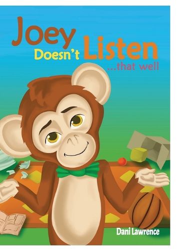 Cover image for Joey Doesn't Listen...That Well