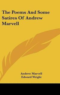 Cover image for The Poems and Some Satires of Andrew Marvell