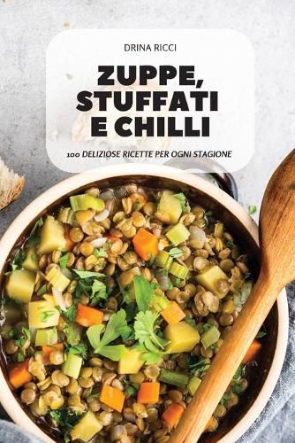 Cover image for Zuppe, Stuffati E Chilli