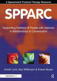 Cover image for SPPARC: Supporting Partners of People with Aphasia in Relationships and Conversation