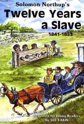 Cover image for Solomon Northup's Twelve Years a Slave: 1841-1853