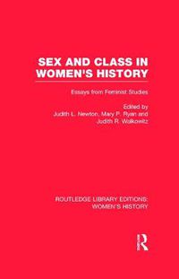 Cover image for Sex and Class in Women's History: Essays from Feminist Studies