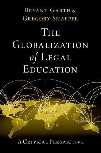 Cover image for The Globalization of Legal Education: A Critical Perspective