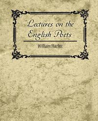 Cover image for Lectures on the English Poets