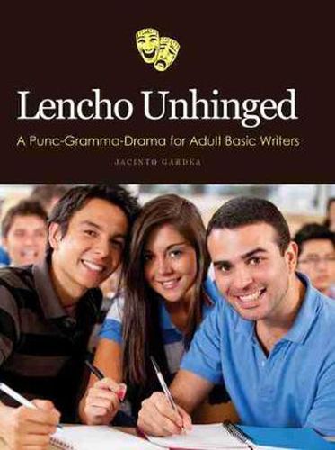 Lencho Unhinged: A Punc-Gramma-Drama for Adult Basic Writers