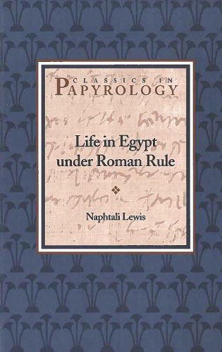 Cover image for Life in Egypt under Roman Rule