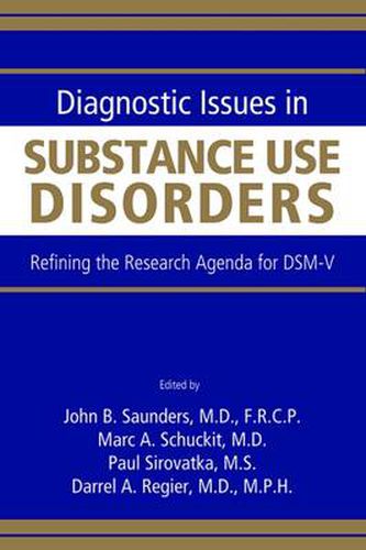 Cover image for Diagnostic Issues in Substance Use Disorders: Refining the Research Agenda for DSM-V