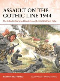 Cover image for Assault on the Gothic Line 1944: The Allied Attempted Breakthrough into Northern Italy