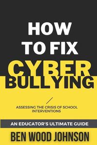 Cover image for How to Fix Cyberbullying