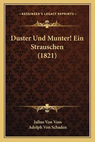 Cover image for Duster Und Munter! Ein Strauschen (1821)