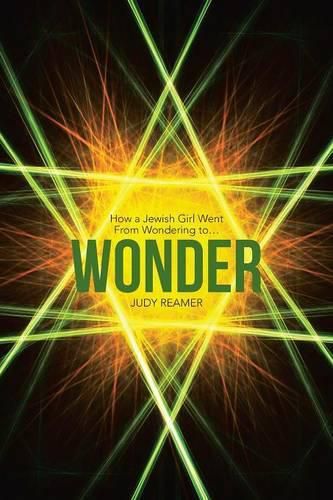 Cover image for Wonder: How a Jewish Girl Went From Wondering to ...