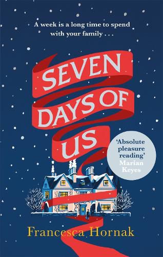 Cover image for Seven Days of Us: the most hilarious and life-affirming novel about a family in crisis