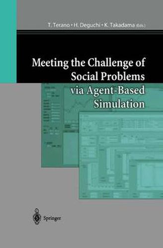 Cover image for Meeting the Challenge of Social Problems via Agent-Based Simulation: Post-Proceedings of the Second International Workshop on Agent-Based Approaches in Economic and Social Complex Systems