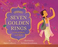 Cover image for Seven Golden Rings: A Tale of Music and Math