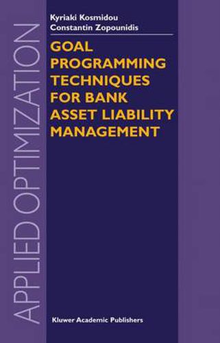 Cover image for Goal Programming Techniques for Bank Asset Liability Management