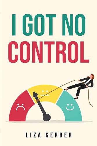 Cover image for I Got No Control