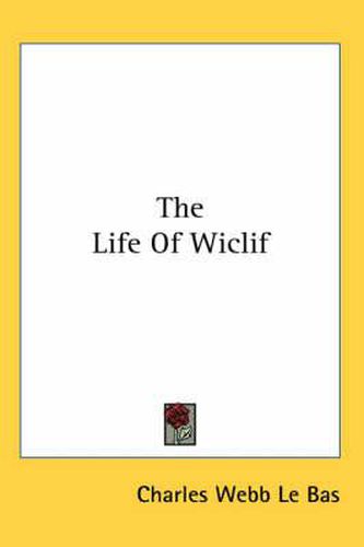 Cover image for The Life of Wiclif