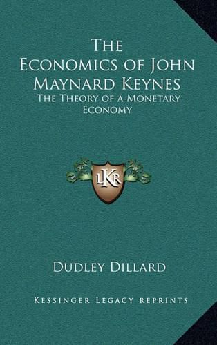 Cover image for The Economics of John Maynard Keynes: The Theory of a Monetary Economy