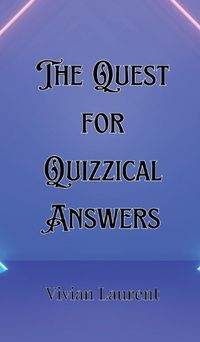 Cover image for The Quest for Quizzical Answers